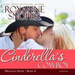 Cinderella's Cowboy, Roxanne Snopek