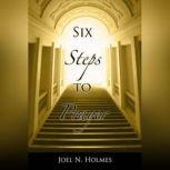 Six Steps to Prayer, Joel Holmes