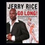 Go Long! My Journey beyond the Game and the Fame, Jerry Rice with Brian Curtis