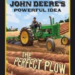 John Deere's Powerful Idea The Perfect Plow, Terry Collins