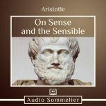 On Sense and the Sensible