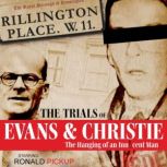 10 Rillington Place: The Trials of Evans & Christie A gripping courtroom drama based on the original trial transcripts
