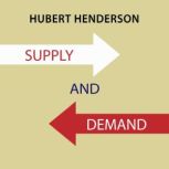 Supply and Demand, Hubert Henderson