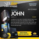 NIV Live: Book of John NIV Live: A Bible Experience, NIV Bible Biblica Inc