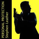 Personal Protection, Stephen Leather