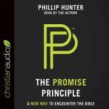The Promise Principle A New Way to Encounter the Bible