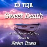 Sweet Death A Caribbean Mystery, Ed Teja