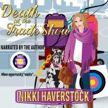 Death at the Trade Show Target Practice Mysteries 3, Nikki Haverstock