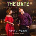 The Date, Alfred C. Martino