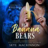 Her Banana Bears Bear Shifter Reverse Harem, Skye MacKinnon