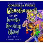 Ghosthunters #1: Ghosthunters and the Incredibly Revolting Ghost