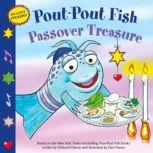 Pout-Pout Fish: Passover Treasure, Deborah Diesen