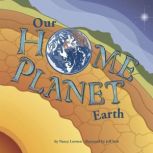 Our Home Planet Earth, Nancy Loewen