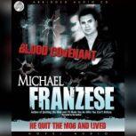 Blood Covenant The Michael Franzese Story, Michael Franzese