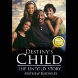 Destiny's Child: The Untold Story, Mathew Knowles