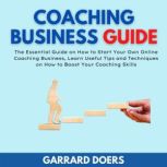 Coaching Business Guide, Garrard Doers