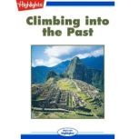 Climbing into the Past Read with Highlights, Janelle Gray