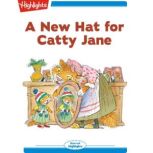 A New Hat for Catty Jane, Highlights for Children