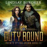 Duty Bound Agents of the Crown, Book 3, Lindsay Buroker