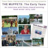 The Muppets The early years of the Muppets, with Emmy Award winning Head Writer Jerry Juhl., Patricia L. Lawrence