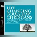 Life Changing Tools for Christians, Bill Hybels