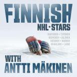 Finnish NHL stars with Antti Makinen, Antti Makinen