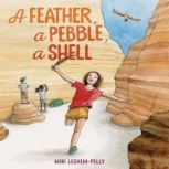 A Feather, a Pebble, a Shell, Miri Leshem-Pelly