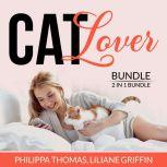 Cat Lover Bundle: 2 in 1 Bundle, Think Like a Cat and Catify to Satisfy