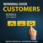Winning Over Customers Bundle, 2 in 1 Bundle: Pillars of Customer Success and The Thank You Economy, Ralph Headley
