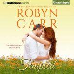 Tempted, Robyn Carr