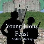 Young Lions Feast, Andrew Mackay