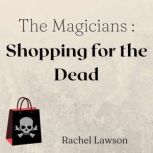 Shopping for the Dead, Rachel Lawson