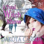 A Total Witch Show, Dakota Cassidy