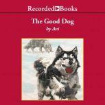 The Good Dog, Avi Wortis