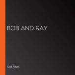Bob and Ray, Carl Amari