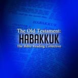 The Old Testament: Habakkuk, Multiple Authors