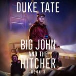 Big John and the Hitcher, Duke Tate