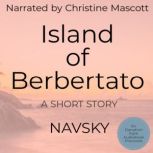 Island of Berbertato A Short Story, Navsky