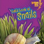 Let's Look at Snails, Laura Hamilton Waxman