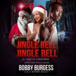 Jingle Bell Jingle Bell: A Thottie Christmas, Bobby Burgess