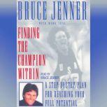 Finding the Champion Within Step-By-Step Plan Reaching Your Full Potential, Bruce Jenner