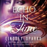 Echo in Time (Echo Trilogy, #1), Lindsey Fairleigh