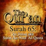 The Qur'an: Surah 65 At-Talaq, aka Surat An-Nisa' Al-Qusra, One Media iP LTD