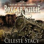 Tales of the IlluminaRti Boxcar Willie, Celeste Stacy