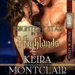 The Brightest Star in the Highlands Jennie and Aedan, Keira Montclair
