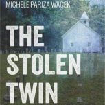 The Stolen Twin, Michele Pariza Wacek
