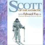 Scott of the Antarctic Performed by EDWARD FOX OBE in a dramatised setting, Mr Punch