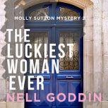 The Luckiest Woman Ever, Nell Goddin
