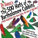 The 500 Hats of Bartholomew Cubbins A Radio Adaptation from the Voice of Yogi Bear!, Dr. Seuss