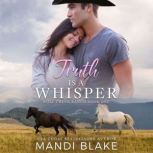 Truth is a Whisper A Christian Cowboy Romance, Mandi Blake